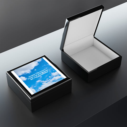 Jewelry Box — 'When You Can't Find the Sunshine, Be the Sunshine' Sky
