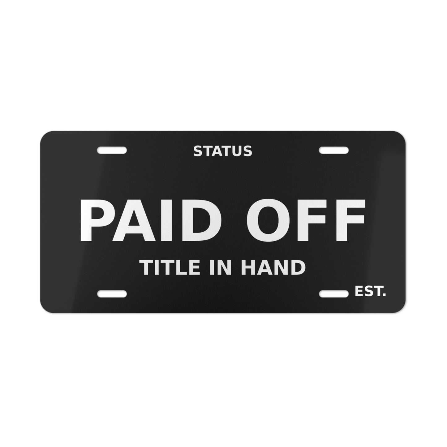 'PAID OFF / TITLE IN HAND' Novelty License Plate